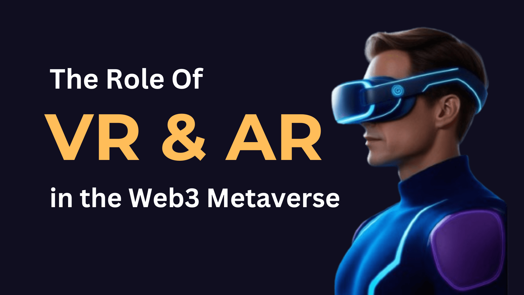 VR and AR in the Web3 Metaverse