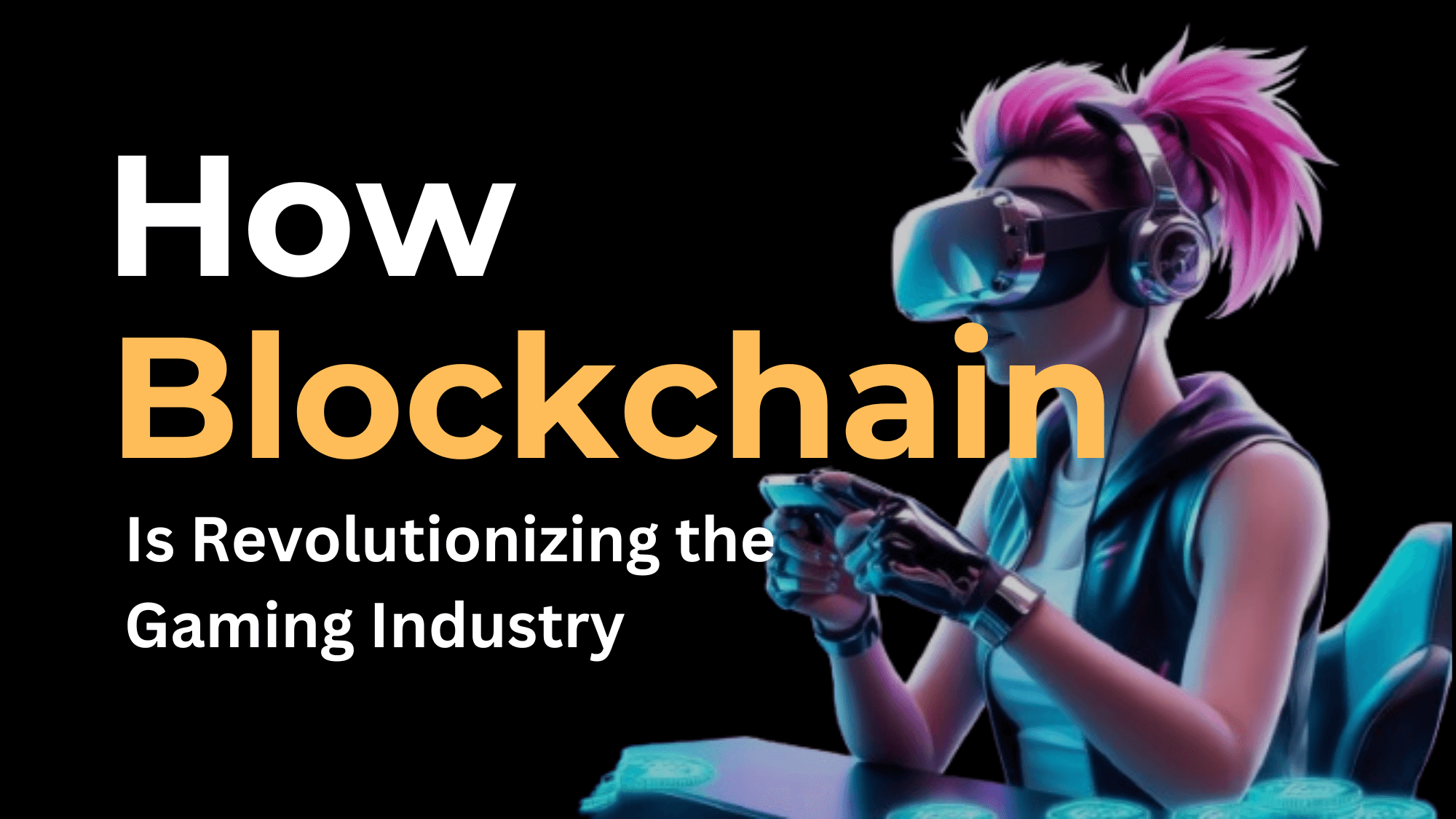 How Blockchain Is Revolutionizing the Gaming Industry