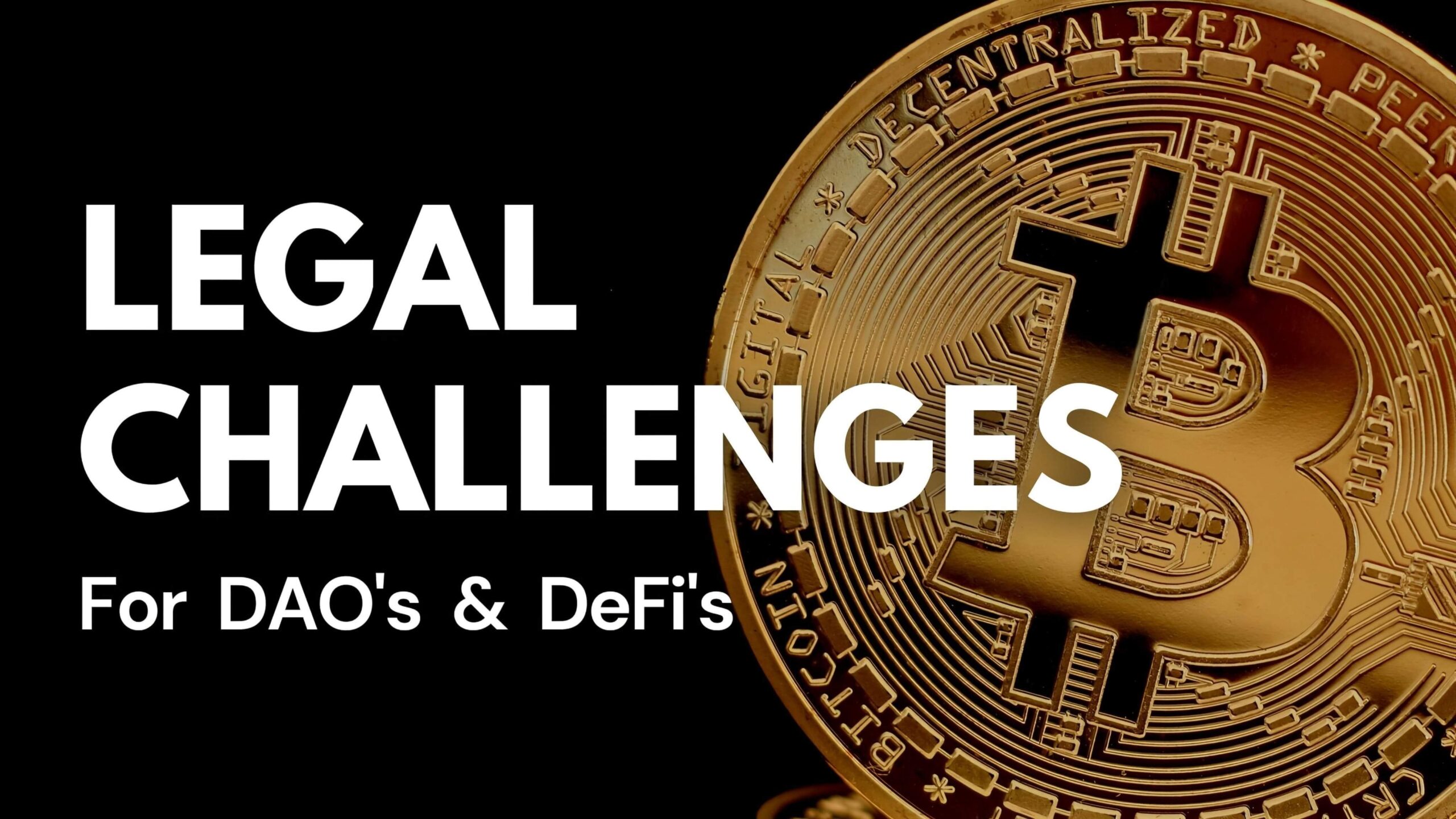 legal challenges for DAOs and DeFi projects