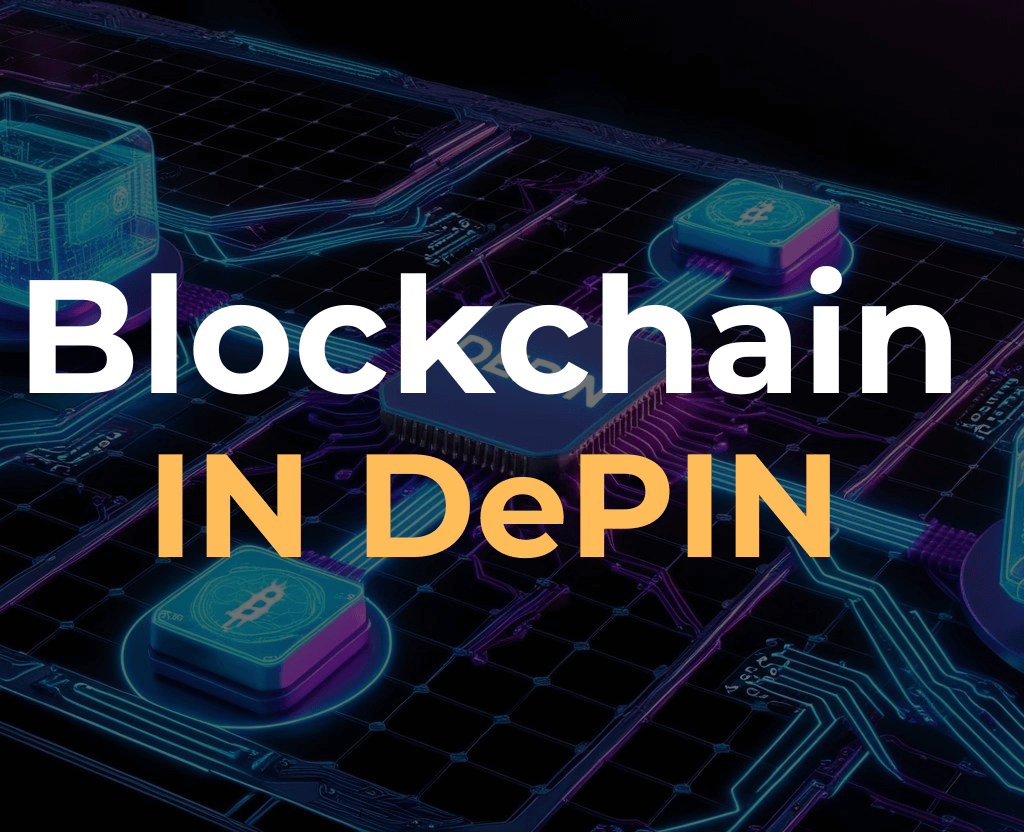 Blockchain in DePIN