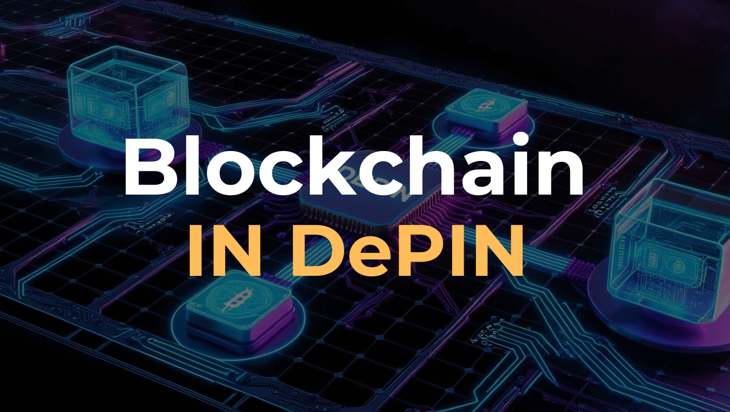 Blockchain in DePIN